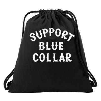 Support Blue Collar Funny Support Drawstring Bag