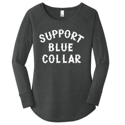 Support Blue Collar Funny Support Women's Perfect Tri Tunic Long Sleeve Shirt