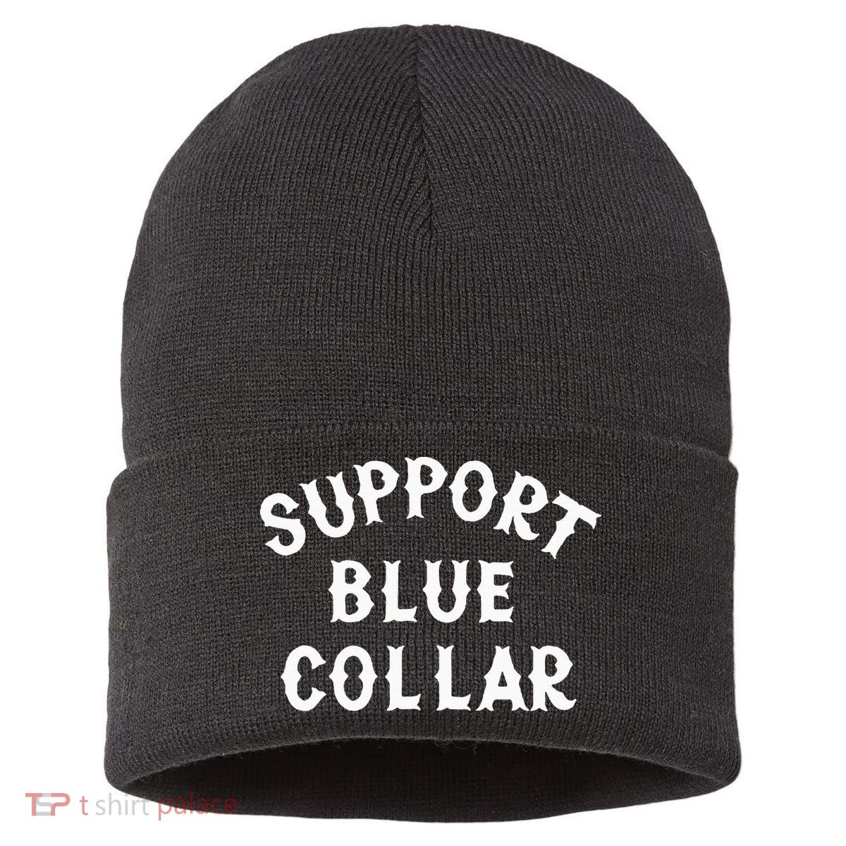 Support Blue Collar Funny Support Sustainable Knit Beanie