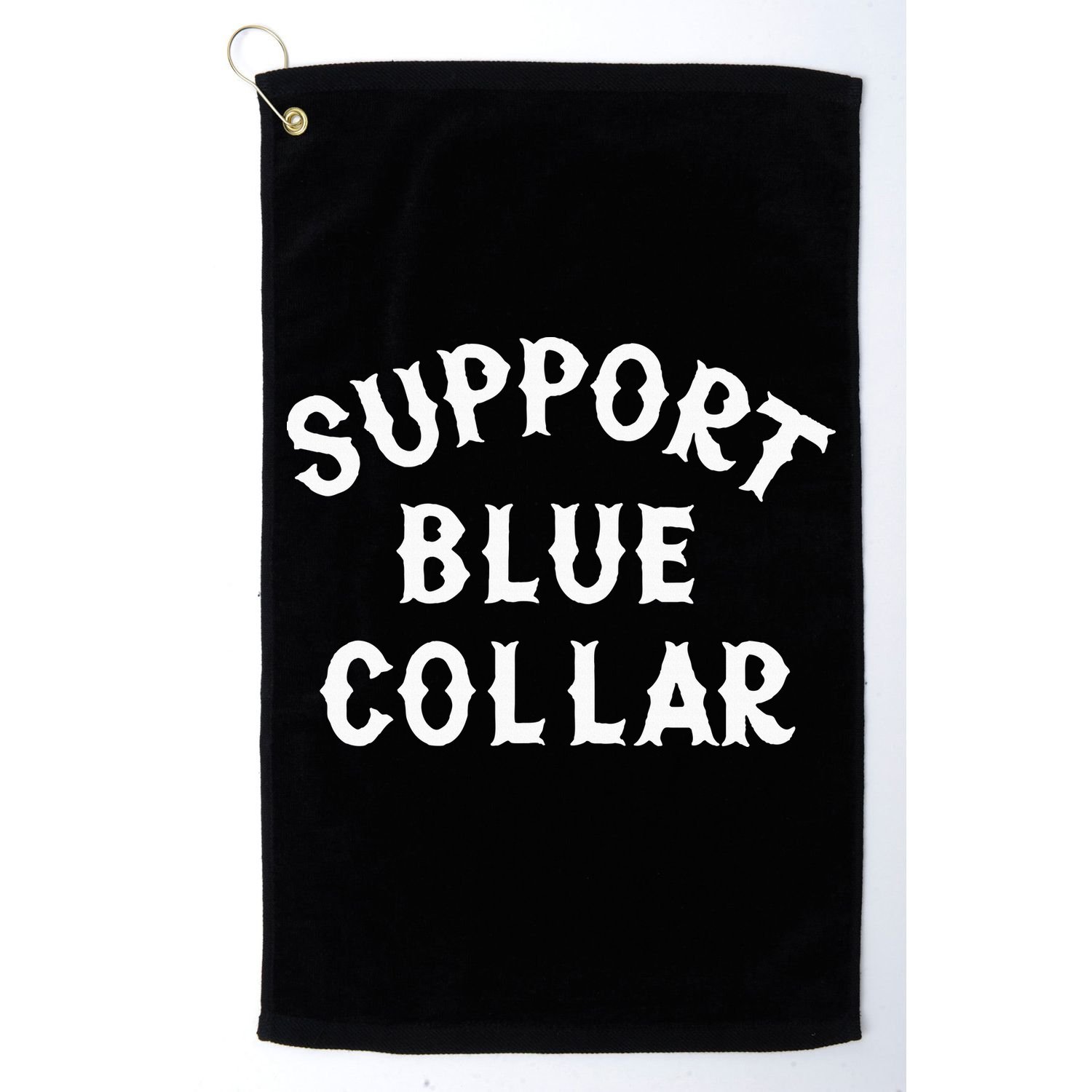 Support Blue Collar Funny Support Golf Towel