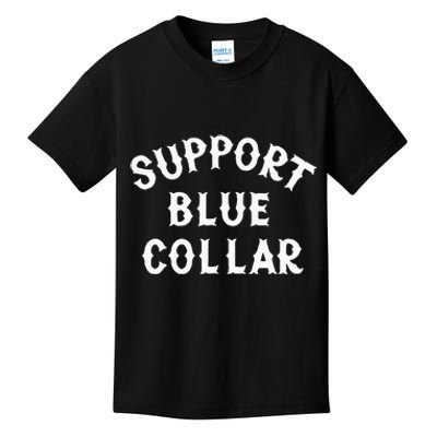 Support Blue Collar Funny Support Kids T-Shirt