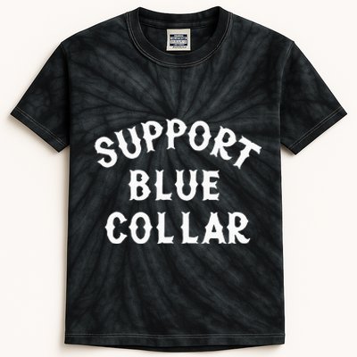 Support Blue Collar Funny Support Kids Tie-Dye T-Shirt