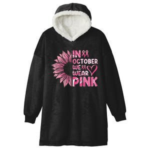 Sunflower Breast Cancer Awareness In October Hooded Wearable Blanket