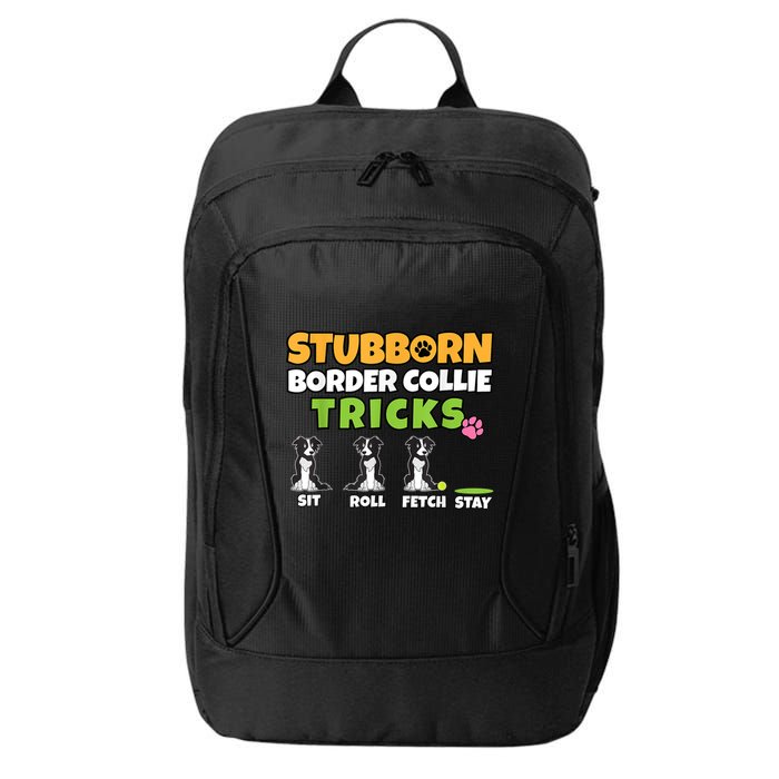 Stubborn Border Collie Tricks I Dog Lover I Border Collie City Backpack