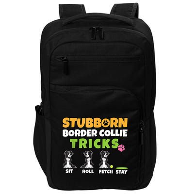 Stubborn Border Collie Tricks I Dog Lover I Border Collie Impact Tech Backpack