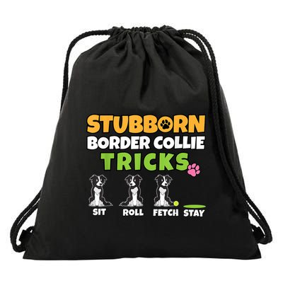 Stubborn Border Collie Tricks I Dog Lover I Border Collie Drawstring Bag