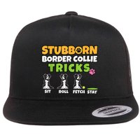Stubborn Border Collie Tricks I Dog Lover I Border Collie Flatbill Hat