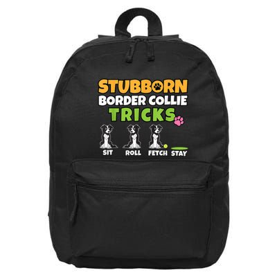Stubborn Border Collie Tricks I Dog Lover I Border Collie 16 in Basic Backpack