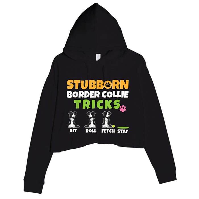 Stubborn Border Collie Tricks I Dog Lover I Border Collie Crop Fleece Hoodie