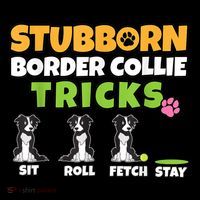 Stubborn Border Collie Tricks I Dog Lover I Border Collie Bag