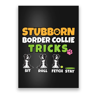 Stubborn Border Collie Tricks I Dog Lover I Border Collie Poster