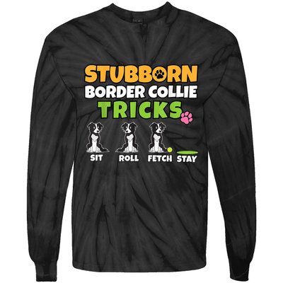 Stubborn Border Collie Tricks I Dog Lover I Border Collie Tie-Dye Long Sleeve Shirt