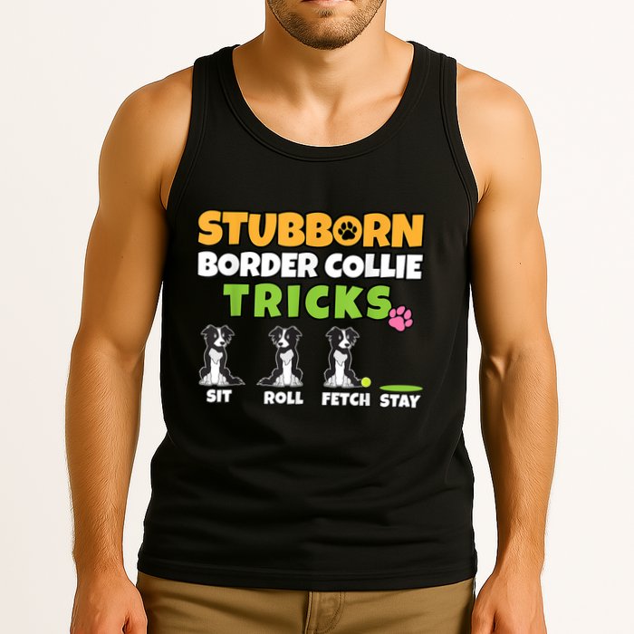 Stubborn Border Collie Tricks I Dog Lover I Border Collie Tank Top