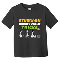 Stubborn Border Collie Tricks I Dog Lover I Border Collie Toddler T-Shirt