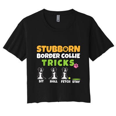 Stubborn Border Collie Tricks I Dog Lover I Border Collie Crop Top