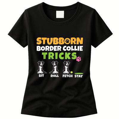 Stubborn Border Collie Tricks I Dog Lover I Border Collie Womens T-Shirt