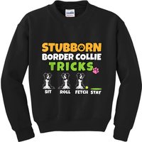 Stubborn Border Collie Tricks I Dog Lover I Border Collie Kids Sweatshirt