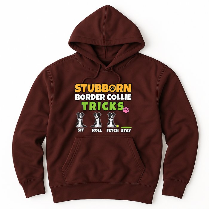 Stubborn Border Collie Tricks I Dog Lover I Border Collie Hoodie