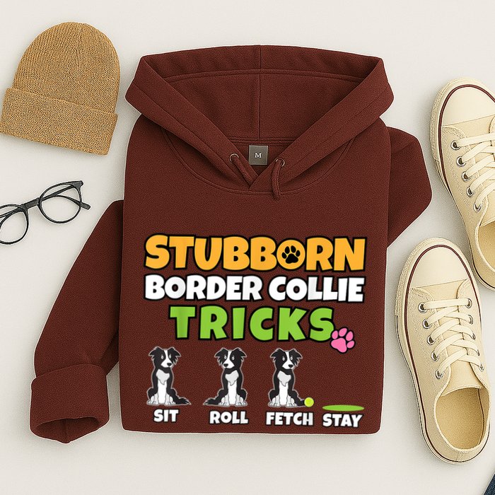 Stubborn Border Collie Tricks I Dog Lover I Border Collie Hoodie