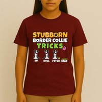 Stubborn Border Collie Tricks I Dog Lover I Border Collie T-Shirt