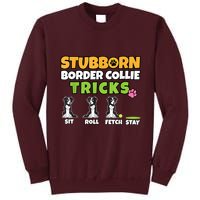 Stubborn Border Collie Tricks I Dog Lover I Border Collie Tall Sweatshirt