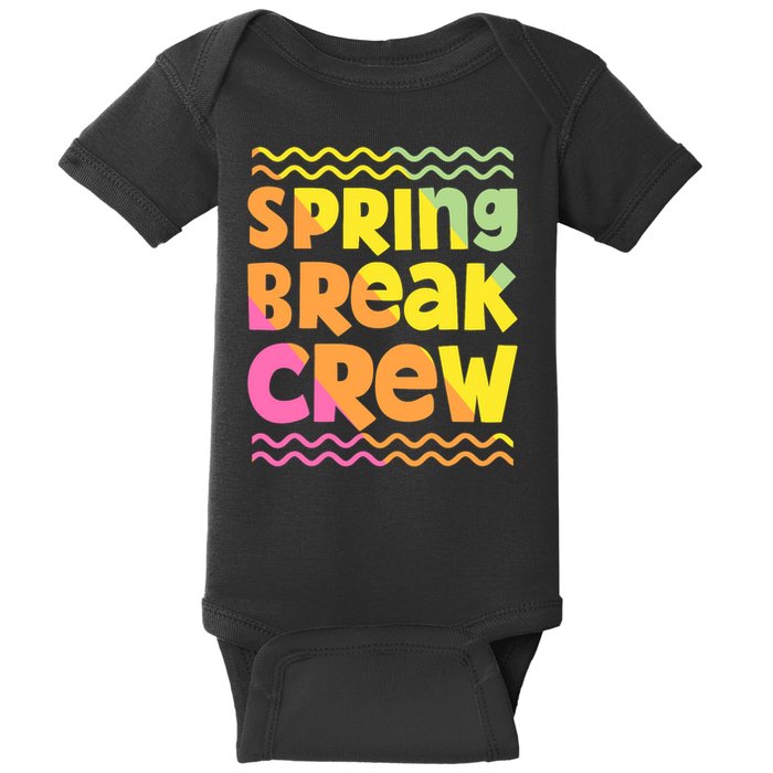 Spring Break Crew Retro Groovy 2025 Baby Bodysuit