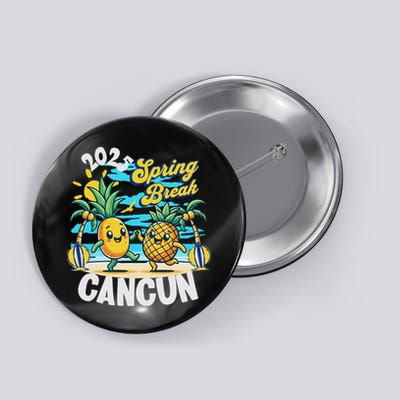 Spring Break Cancun 2025 Family Vacay Souvenir Summer 2025 Button