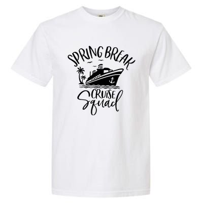 Spring Break Cruise Squad Cruising Matching Team Garment-Dyed Heavyweight T-Shirt