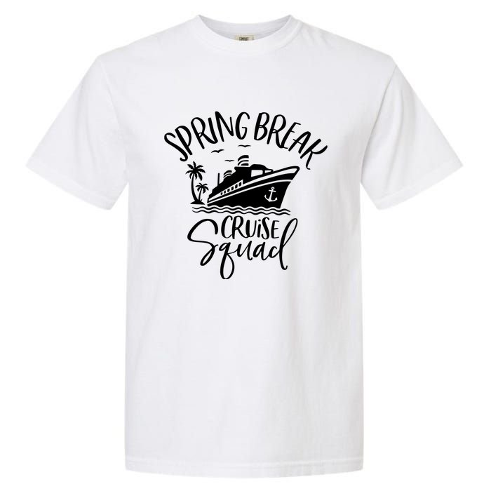 Spring Break Cruise Squad Cruising Matching Team Garment-Dyed Heavyweight T-Shirt