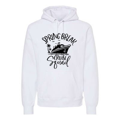 Spring Break Cruise Squad Cruising Matching Team Premium Hoodie