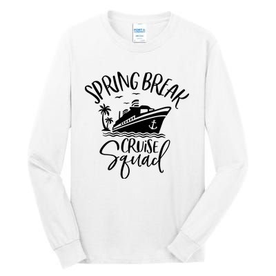 Spring Break Cruise Squad Cruising Matching Team Tall Long Sleeve T-Shirt