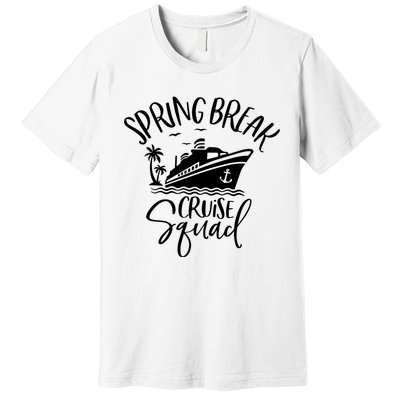 Spring Break Cruise Squad Cruising Matching Team Premium T-Shirt