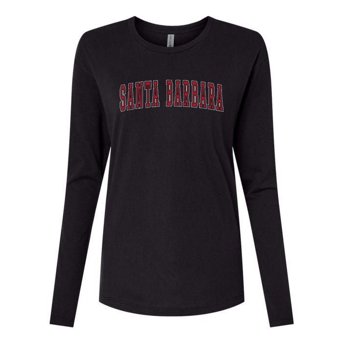 Santa Barbara California Souvenir Vacation College Style Red Womens Cotton Relaxed Long Sleeve T-Shirt