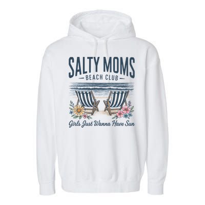 Salty Beach Club Girl Just Wanna Have Sun Matching Team Garment-Dyed Fleece Hoodie