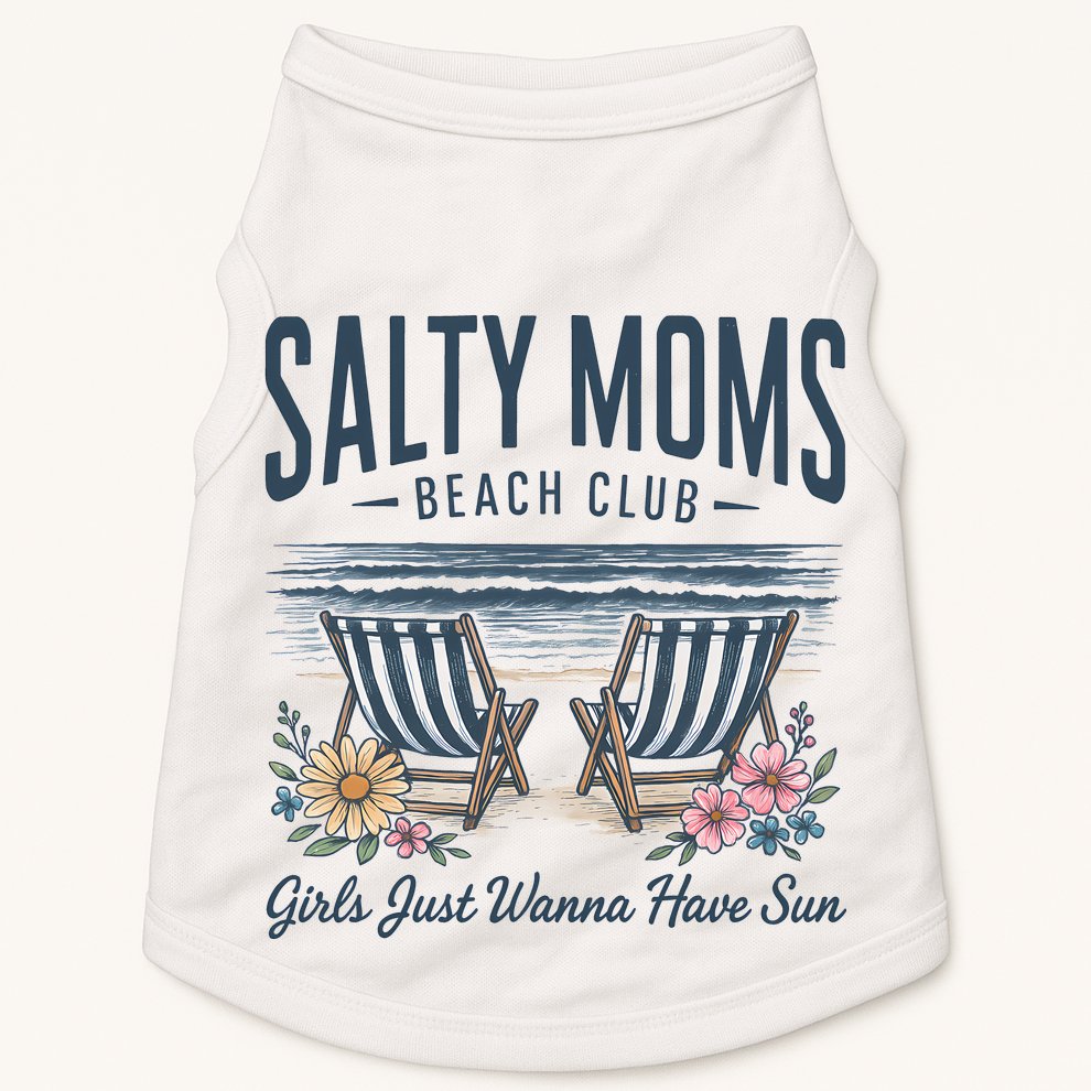 Salty Beach Club Girl Just Wanna Have Sun Matching Team Doggie Tank