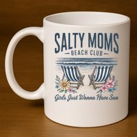 Salty Beach Club Girl Just Wanna Have Sun Matching Team 11oz C Handle Ceramic Mug