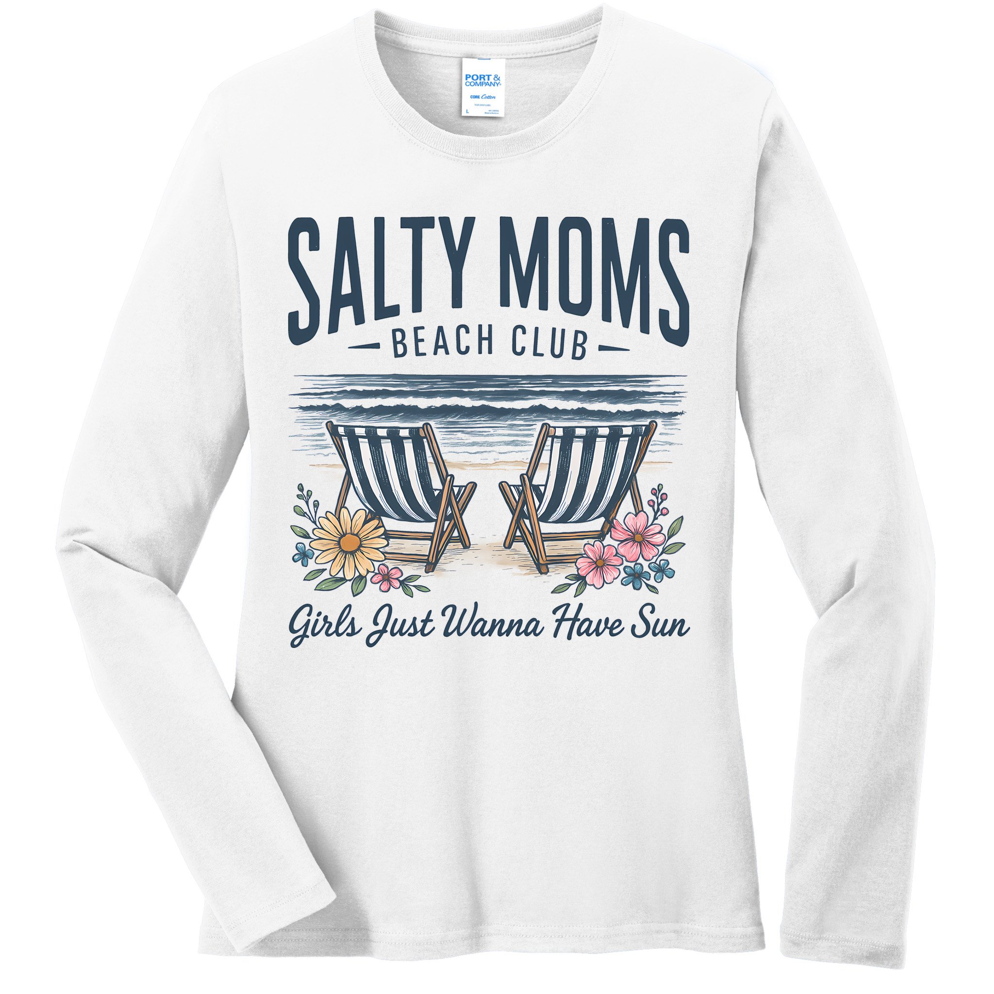 Salty Beach Club Girl Just Wanna Have Sun Matching Team Ladies Long Sleeve Shirt