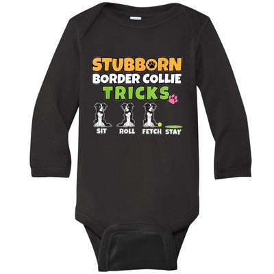 Stubborn Border Collie Tricks I Dog Lover I Border Collie Baby Long Sleeve Bodysuit