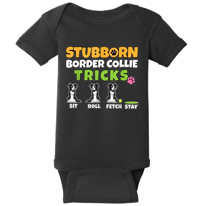 Stubborn Border Collie Tricks I Dog Lover I Border Collie Baby Bodysuit