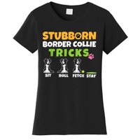 Stubborn Border Collie Tricks I Dog Lover I Border Collie Women's T-Shirt