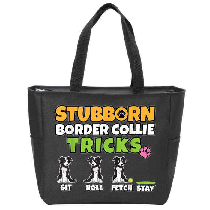 Stubborn Border Collie Tricks I Dog Lover I Border Collie Zip Tote Bag