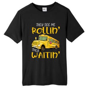 School Bus Driver They See Me Rollin They Waitin Tall Fusion ChromaSoft Performance T-Shirt