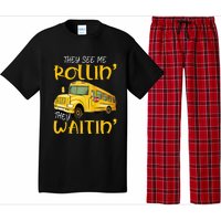 School Bus Driver They See Me Rollin They Waitin Pajama Set