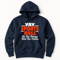 Sports Ball Do The Thing Hoodie