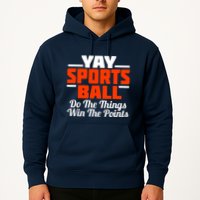 Sports Ball Do The Thing Hoodie
