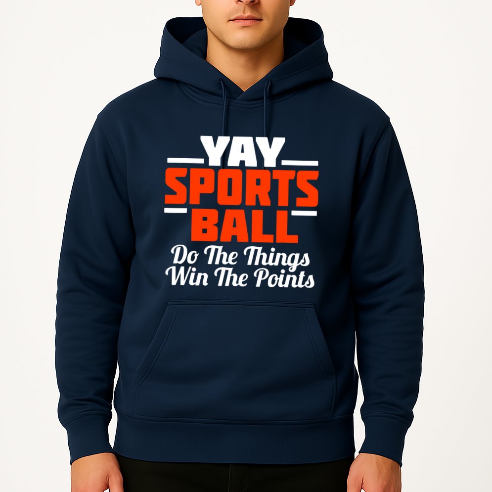 Sports Ball Do The Thing Hoodie