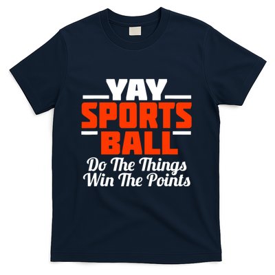 Sports Ball Do The Thing T-Shirt