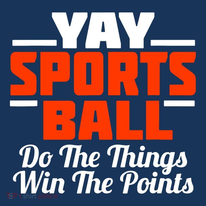 Sports Ball Do The Thing T-Shirt