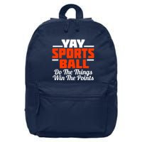 Sports Ball Do The Thing 16 in Basic Backpack