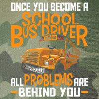 School Bus Driver All Problems Are Behind You Legacy Tie Dye Trucker Hat